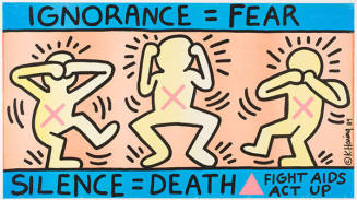 Ignorance=Fear Silence=Death Fight AIDS Act Up