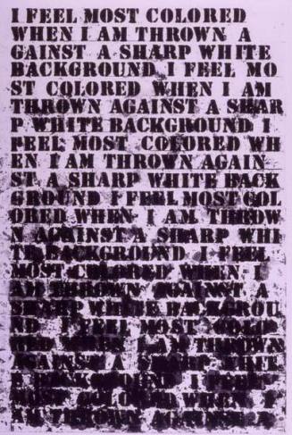 Untitled (I Feel Most Colored When I am Thrown Against a Sharp White Background)