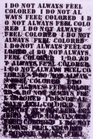 Untitled (I Do Not Always Feel Colored)