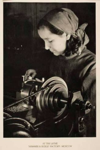 At the Lathe, "Hammer and Sickle" Factory, Moscow