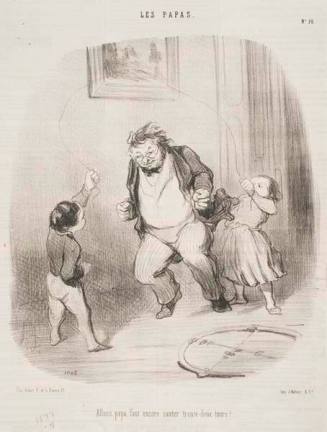 Allons, papa, faut encore sauter trente-deux tours! (Go on, papa, you need to jump another 32 times!), from the series "Les Papas" (The fathers), published in "Le Charivari," June 9, 1847