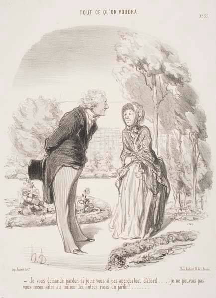 Je vous demande pardon si je ne vous ai pas aperçue tout d'abord..... je ne pouvais pas vous reconnaître au milieu des autres roses du jardin! (I am sorry that I did not recognize you right away. I could not distinguish you from the other roses!), from the series "Tout ce qu'on voudra" (As you like it), published in "Le Charivari," May 2, 1850